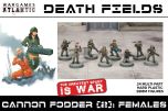 Wargames Atlantic 28mm Death Fields - Cannon Fodder (2): Females # ADF006