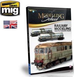  Ammo Mig Jimenez Modelling School – Railway Modeling: Painting Realistic Trains # 6250
