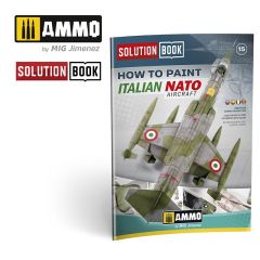 Ammo Mig Jimenez Solution Book - How to Paint Italian NATO Aircraft # 6525