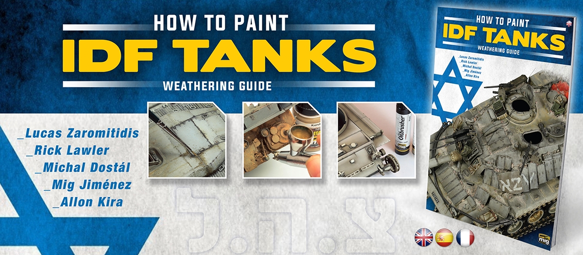 Ammo Mig Jimenez The Weathering Special &ndash; How To Paint IDF Tanks &ndash; Weathering Guide # 6128